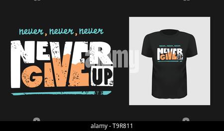 N'abandonnez jamais citer motivation vecteur. Lettrage à la main pour l'impression sur t-shirt de sport et de vêtements , de l'affiche. Illustration de Vecteur
