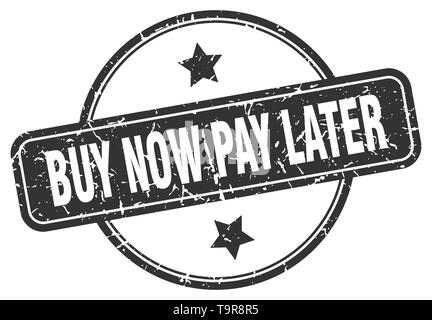 Achetez maintenant, payez plus tard round vintage grunge stamp Illustration de Vecteur