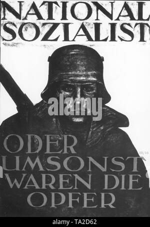 Avec cette affiche, qui montre un soldat de la Première Guerre mondiale, le National-socialisme a fait appel à l'esprit de la seconde guerre mondiale, les armées. L'inscription se lit comme suit : 'national-socialistes ou des victimes ont été en vain". Banque D'Images