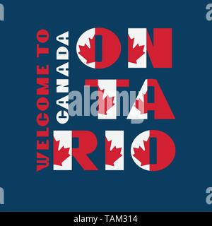 Drapeau du Canada avec l'affiche de motivation style texte Bienvenue à l'Ontario. Typographie moderne pour les voyages d'entreprise d'impression graphique, hipster fashion Illustration de Vecteur
