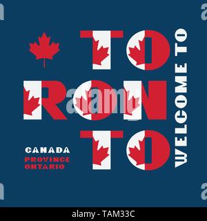 Drapeau du Canada avec l'affiche de motivation style texte Bienvenue à Toronto, Ontario.. Typographie moderne pour les voyages d'entreprise d'impression graphique, hipster fashion Illustration de Vecteur