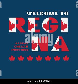 Drapeau du Canada avec l'affiche de motivation style texte Bienvenue Regina, Saskatchewan. Typographie moderne pour les voyages d'entreprise d'impression graphique, hipster fash Illustration de Vecteur