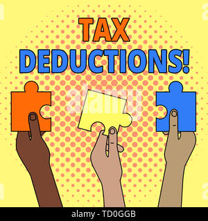 Main conceptuel écrit, indiquant les déductions fiscales. Signification du concept de revenu de réduction qui est capable d'être taxé de frais trois casse-tête couleur piec Banque D'Images