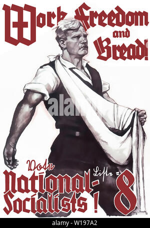 Arbeit, Freiheit und Brot ! Liste Wählt 8 National-Sozialisten ! (Traduit de l'anglais) Banque D'Images