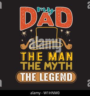 Citation du jour de père et de dire. Mon père l'homme le mythe la légende Illustration de Vecteur