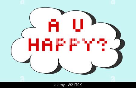 Texte de jeu rétro à l'intérieur d'une bulle de pensée blanche avec ombre portée sur fond bleu clair. 'A U HEUREUX ?' en police pixel rouge Illustration de Vecteur