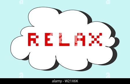 Texte de jeu rétro à l'intérieur d'une bulle de pensée blanche avec ombre portée sur fond bleu clair. 'RELAX' en police pixel rouge. Illustration de Vecteur