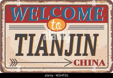 Vintage grunge Bienvenue à Tianjin Chine plaque rouillée sur fond blanc Illustration de Vecteur