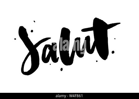 Slogan Salut calligraphie pinceau texte lettrage noir fashion france Illustration de Vecteur