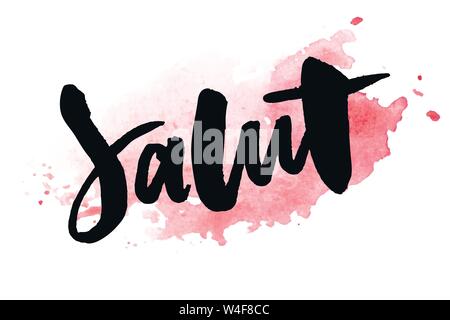 Slogan Salut calligraphie pinceau texte lettrage noir fashion france Illustration de Vecteur