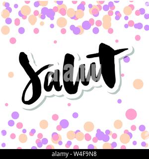 Slogan Salut calligraphie pinceau texte lettrage noir fashion france Illustration de Vecteur