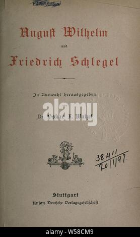 August Wilhelm und Friedrich Schlegel. Dans Auswahl hrsg. von Oskar Walzel : F. Schlegel, August Wilhelm von, 1767-1845 Banque D'Images