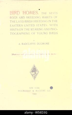 Maisons d'oiseaux. Les nids, les œufs et les habitudes de reproduction La reproduction des oiseaux terrestres à l'Est des États-Unis ; avec des notes sur l'élevage et la photographie de jeunes oiseaux, Radclyffe Dugmore : Arthur, 1870 Banque D'Images