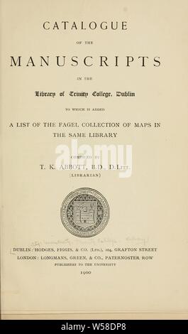 Catalogue des manuscrits de la Bibliothèque du Trinity College de Dublin, à laquelle est ajoutée une liste de l'Fagel collection de cartes dans la même bibliothèque ; : Trinity College (Dublin, Irlande). Library Banque D'Images