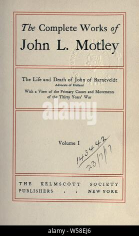 Oeuvres complètes : Lothrop Motley, John, 1814-1877 Banque D'Images