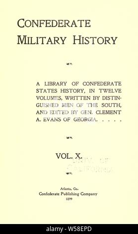 Histoire militaire confédéré ; une bibliothèque de l'histoire des États confédérés : Evans, Clement Anselm, 1833-1911 Banque D'Images