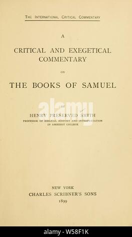 Un commentaire exégétique et critique sur les livres de Samuel : Smith, Henry préservés, 1847-1927 Banque D'Images