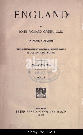 Angleterre : avec un chapitre supplémentaire des événements récents par Julian Hawthorne : Green, John Richard, 1837-1883 Banque D'Images