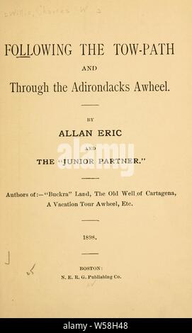 À la suite de la chemin de halage et à travers les Adirondacks awheel : Eric, Allan, b. 1864 Banque D'Images