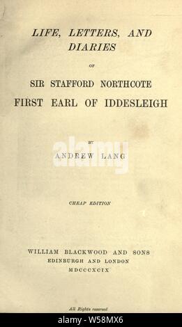 La vie, lettres et journaux intimes de Sir Stafford Northcote, premier comte de Iddesleigh : Lang, Andrew, 1844-1912 Banque D'Images