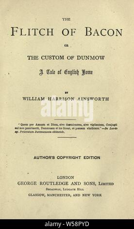 Le flitch de bacon ; ou, la coutume de Dunmow, une histoire d'English Accueil : Ainsworth, William Harrison, 1805-1882