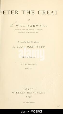 Pierre le Grand : Waliszewski, Kazimierz, 1849-1935 Banque D'Images