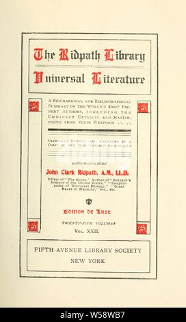 La bibliothèque de littérature universelle Ridpath : un résumé biographiques et bibliographiques des plus éminents auteurs, y compris les plus beaux chefs-d'extraits et de leurs écrits ...  : Ridpath, John Clark, 1840-1900 Banque D'Images