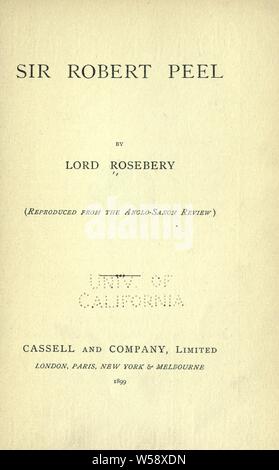 Sir Robert Peel : Rosebery, Archibald Philip Primrose, 5e comte, 1847-1919 Banque D'Images