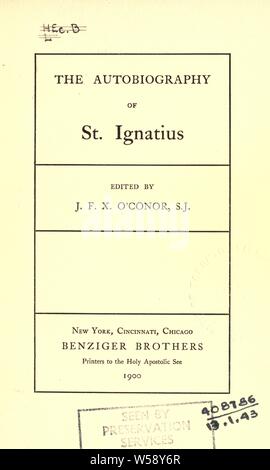 L'autobiographie de saint Ignace : Ignace de Loyola, saint, 1491-1556, Banque D'Images