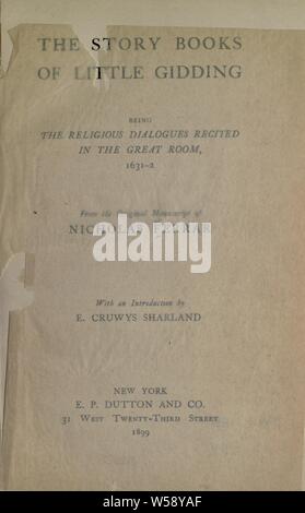 Les livres d'histoire de Little Gidding : étant le dialogue religieux récités dans la grande salle, 1631-2 : Ferrar, Nicolas, 1592-1637 Banque D'Images