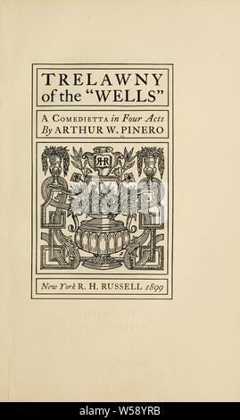 Trelawny des puits ; une comedietta en quatre actes : Pinero, Arthur Wing, Sir, 1855-1934 Banque D'Images