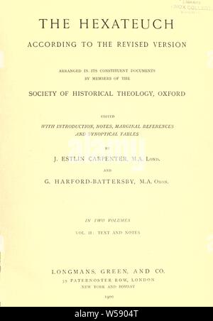 Le Hexateuch ; selon la version révisée organisé dans ses documents constitutifs par les membres de la société de Théologie historique, Oxford : Charpentier, J. Estlin (Joseph Paul Eluard), 1844-1927 Banque D'Images