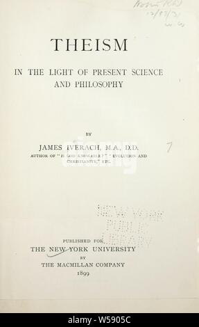 Le théisme à la lumière de l'état actuel de la science et de la philosophie : Iverach, James, 1839-1922 Banque D'Images