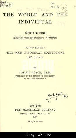 Le monde et l'individu ; Gifford conférences prononcées avant l'Université d'Aberdeen : Royce, Josiah, 1855-1916 Banque D'Images