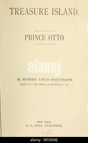 L'île au trésor. Le prince Otto : Stevenson, Robert Louis, 1850-1894 Banque D'Images