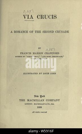 Via Crucis : un roman de la deuxième croisade : Crawford, F. Marion (Francis Marion), 1854-1909 Banque D'Images