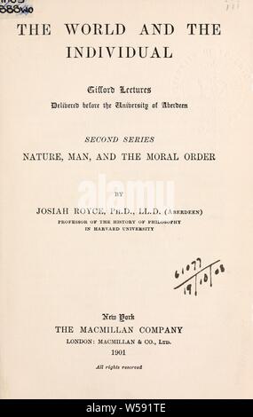 Le monde et l'individu ; Gifford conférences prononcées avant l'Université d'Aberdeen : Royce, Josiah, 1855-1916 Banque D'Images