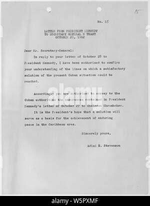 Lettre du Président Kennedy pour le Secrétaire général U Thant, Octobre 28, 1962 ; Portée et contenu : la réponse rédigée par Adlai Stevenson à réponse à Secrétaire général U Thant, lettre du 28 octobre au Président Kennedy. Banque D'Images