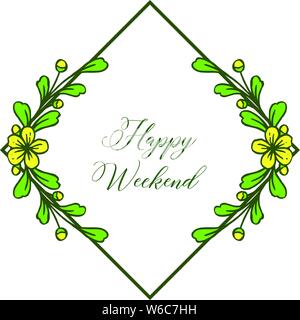 Fleurs jaune fleur du châssis, week-end heureux lettre sur fond blanc. Vector illustration Illustration de Vecteur