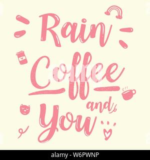 Rose mignon pluie devis calligraphie et café vous vintage style doodle Illustration de Vecteur