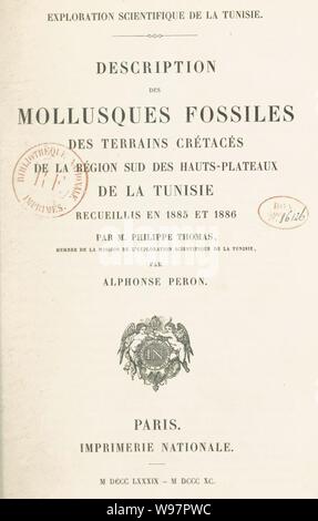 Description des mollusques fossiles des terrains crétacés de la région sud des hauts-plateaux de la Tunisie recueillis en 1885 et 1886 par M. Philippe Thomas. Banque D'Images