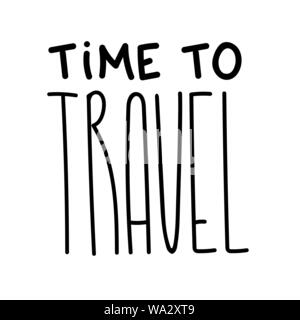 Lettrage voyage illustration. Texte pour billet d'inspiration. Temps de voyage carte postale modèle. Bannière, poster, carte de la calligraphie. Pour imprimer le texte Voyage Illustration de Vecteur