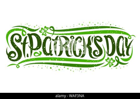 Lettrage de vecteur pour la Saint Patrick, des polices calligraphiques swirly avec feuilles de trèfle et fleurit, bouclés en filigrane de création typographie f Illustration de Vecteur