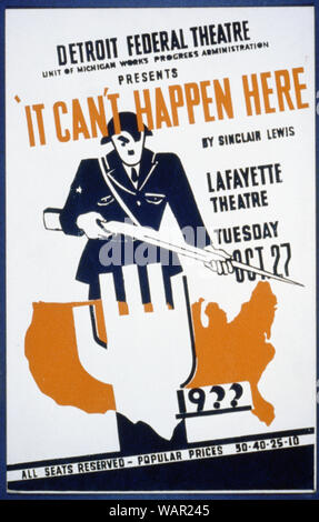 Théâtre de l'Unité fédérale de Detroit Michigan Works Progress Administration présente ça ne peut pas arriver ici par Sinclair Lewis Résumé : pour l'affiche de présentation du projet théâtre fédéral Detroit de ça ne peut pas arriver ici par Sinclair Lewis au Lafayette Theatre, montrant un Adolf Hitler stylisé portant un fusil debout derrière une carte des États-Unis et un poing en-arm salute. Banque D'Images