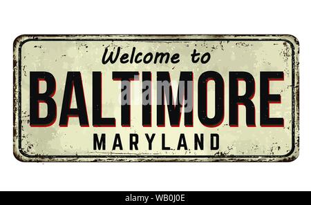 Bienvenue à Baltimore vintage métal rouillé signe sur un fond blanc, vector illustration Illustration de Vecteur