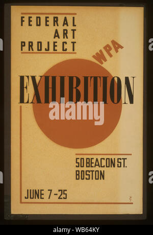 Exposition - WPA Federal Art Project Résumé : WPA Affiche annonçant le projet d'art fédéral le gouvernement fédéral à l'exposition Art Gallery, 50, rue Beacon, Boston, Mass. Banque D'Images