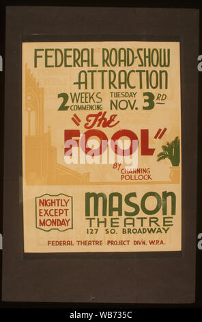 Federal Road-show l'attraction fou par Channing Pollock Résumé : pour l'affiche de présentation du projet Théâtre Fédéral de l'imbécile à la Mason Theatre, 127 S. Broadway. Banque D'Images