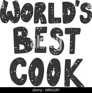 Slogan world's best cook. L'élément de conception pour poster, emblème, signe, flyer. Vector illustration Illustration de Vecteur