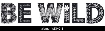 Quote être sauvage. Lettrage moderne manuscrite. Design plat de style scandinave. Illustration de Vecteur