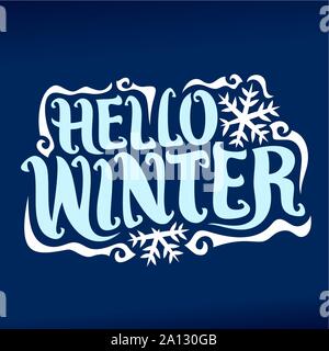 Poster del vettore per la stagione invernale: vintage logo di Natale con i fiocchi di neve su sfondo blu, manoscritta decorativo font per il testo Ciao inverno. Illustrazione Vettoriale